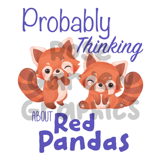 Red Pandas Cute "Probably Thinking About Red Pandas" PNG