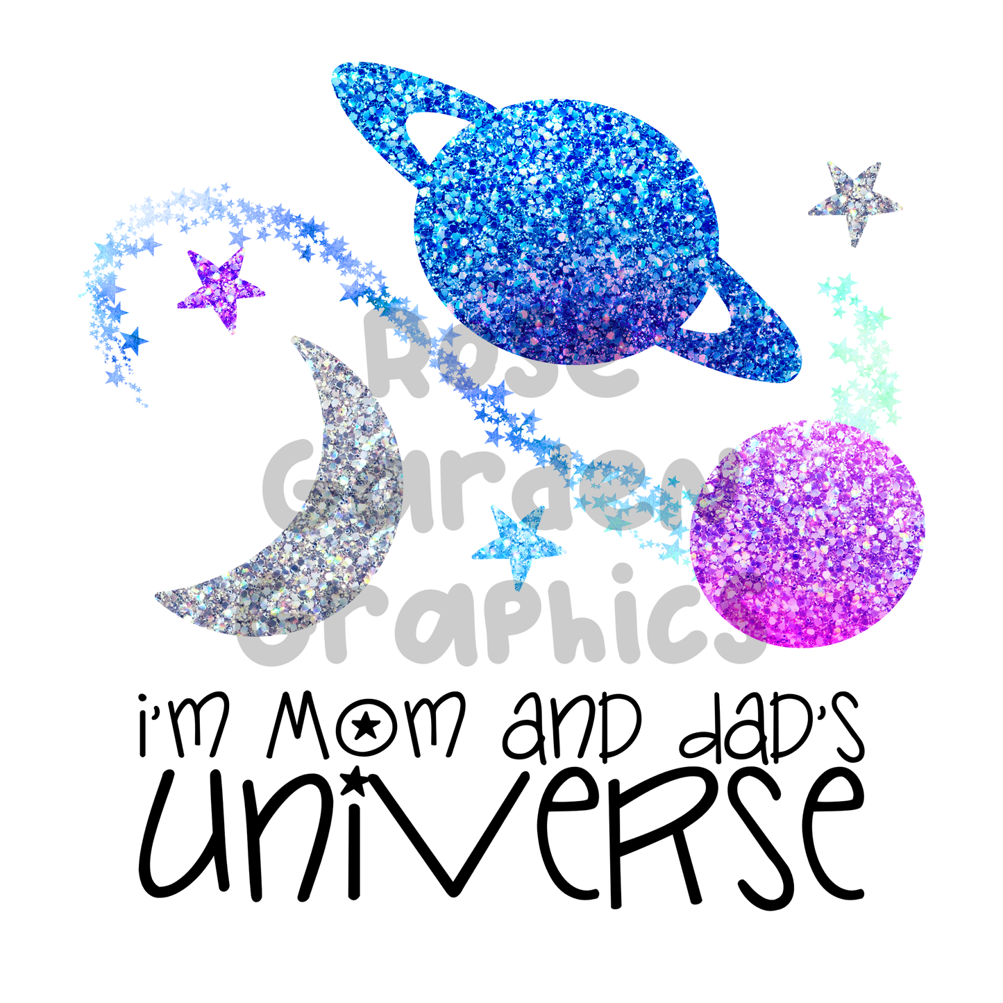 Sparkle Galaxy "Soy el universo de mamá y papá" PNG