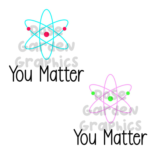 Colorful Science "You Matter" 2 PNGs Bundle